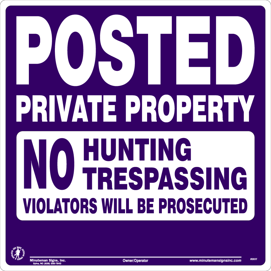 Posted Private Property No Hunting Trespassing Violators will be